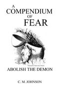A Compendium of Fear: Abolish the Demon (en Inglés)