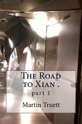 The Road to Xian .: part 1 (en Inglés)