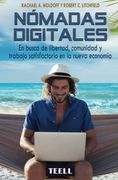 Nómadas Digitales. En Busca de Libertad, Comunidad y Trabajo Satisfactorio en la Nueva Economía. (in Spanish)
