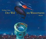Der wal im Wasserturm: Neuausgabe der Ausgabe von 1971 (en Alemán)
