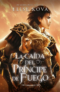 CAÍDA DEL PRÍNCIPE DE FUEGO, LA