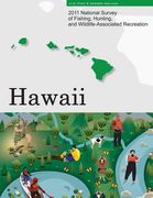 2011 National Survey of Fishing, Hunting, and Wildlife-Associated Recreation?Hawaii (en Inglés)