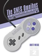 The Snes Omnibus: The Super Nintendo and its Games, Vol. 2 (N–Z) (en Inglés)