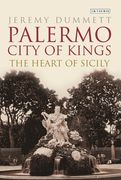 Palermo, City of Kings: The Heart of Sicily (en Inglés)