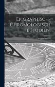Epigraphisch-Chronologische Studien. (en Alemán)
