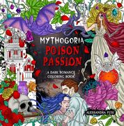 Mythogoria: Poison Passion: A Dark Romance Coloring Book (en Inglés)