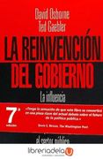 La Reinvención del Gobierno: La Influencia del Espíritu Empresarial en el Sector Público (Estado y Sociedad)