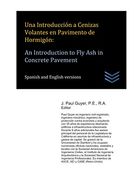 Una Introducción a Cenizas Volantes en Pavimento de Hormigón: An Introduction to fly ash in Concrete Pavement