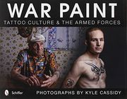 war paint: tattoo culture & the armed forces (en Inglés)