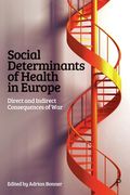 Social Determinants of Health in Europe: Direct and Indirect Consequences of War (en Inglés)