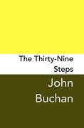 The Thirty-Nine Steps: Original and Unabridged (en Inglés)