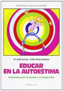 Educar En La Autoestima -1ª Edic (Materiales para educadores)