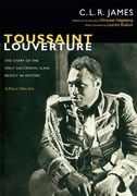 toussaint louverture: the story of the only successful slave revolt in history; a play in three act