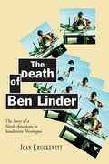 The Death of Ben Linder: The Story of a North American in Sandinista Nicaragua