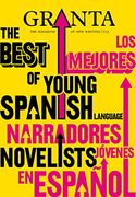 Granta 113: The Best of Young Spanish Language Novelists (Granta: The Magazine of new Writing) (en Inglés)