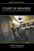 Court of Remorse: Inside the International Criminal Tribunal for Rwanda (Critical Human Rights) (en Inglés)