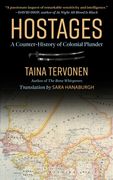 Hostages: A Counter-History of Colonial Plunder (en Inglés)