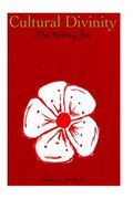 Cultural Divinity: The Melting Pot (en Inglés)