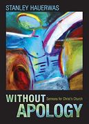 Without Apology: Sermons for Christ'S Church (en Inglés)