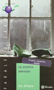 La sombra descalza/ The Barefoot Shadow (Paralelo Cero/ Zero Parallel) (Spanish Edition)