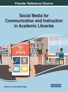 Social Media for Communication and Instruction in Academic Libraries (en Inglés)