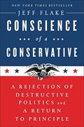 Conscience of a Conservative: A Rejection of Destructive Politics and a Return to Principle (en Inglés)
