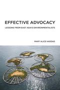 Effective Advocacy: Lessons From East Asia's Environmentalists (en Inglés)