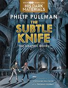 The Subtle Knife Graphic Novel: 2 (His Dark Materials)