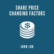 Share Price Changing Factors (en Inglés)