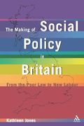 the making of social policy in britain: from the poor law to new labour (en Inglés)