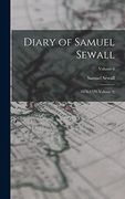 Diary of Samuel Sewall: 1674-1729, Volume 2; Volume 6 (en Inglés)