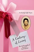 A Century+ of Living: The Autobiography of Cora Jones Boot Mcleod (en Inglés)