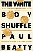 The White Boy Shuffle: Paul Beatty