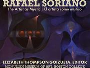 Rafael Soriano: The Artist as Mystic/El Artista Como Místico (en Inglés)