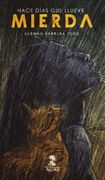 Hace Dias que Llueve Mierda