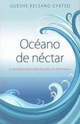Océano de Néctar. La Verdadera Naturaleza de Todos los Fenómenos