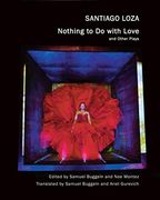"Nothing to do With Love": And Other Plays (in Performance) (en Inglés)