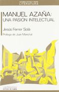 manuel azaña: una pasión intelectual