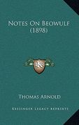 notes on beowulf (1898) (en Inglés)