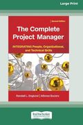 The Complete Project Manager (2Nd Ed. ): Integrating People, Organizational, and Technical Skills (16Pt Large Print Format)