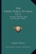 the three perils of man v1-2: or war, women, and witchcraft (1822) (en Inglés)