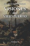 Visiones del Viejo Puerto: Volumen II
