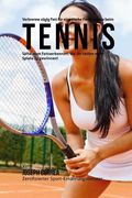 Verbrenne zugig Fett fur eine starke Performance beim Tennis: Safte zum Fettverbennen, die dir helfen mehr Spiele zu gewinnen! (en Alemán)