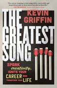 The Greatest Song: Spark Creativity, Ignite Your Career, and Transform Your Life (en Inglés)