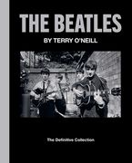 The Beatles by Terry O'neill: The Definitive Collection de Terry O'neill(Weldon Owen)
