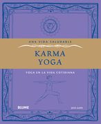 Karma Yoga: Yoga en la Vida Cotidiana
