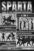 Sparta: 4-In-1 History Of Spartan Warriors, Kings, Queens & Politics (en Inglés)