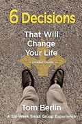 6 Decisions That Will Change Your Life Leader Guide: A Six-Week Small Group Experience (en Inglés)