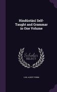 Hindūstānī Self-Taught and Grammar in One Volume