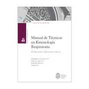 Manual de técnicas en kinesiología respiratoria. Fundamentos y Aplicaciones Clínicas